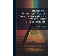 Measuring Dispersion in Laser Cavity Mirrors Using White-Light Interferometry
