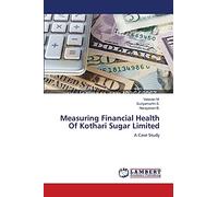 Measuring Financial Health Of Kothari Sugar Limited: A Case Study