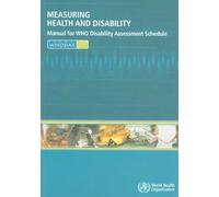 Measuring Health and Disability: Manual for Who Disability Assessment Schedule (Whodas 2.0)