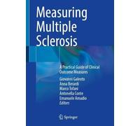 Measuring Multiple Sclerosis: A Practical Guide of Clinical Outcome Measures