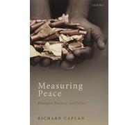 Measuring Peace: Principles, Practices, and Politics