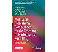 Measuring Professional Competence for the Teaching of Mathematical Modelling : A Test Instrument