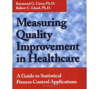 Measuring Quality Improvement in Healthcare: A Guide to Statistical Process Control Applications