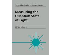 Measuring Quantum State of Light: 22 (Cambridge Studies in Modern Optics, Series Number 22)