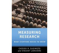Measuring Research: What Everyone Needs to Know®