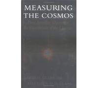 Measuring the Cosmos: How Scientists Discovered the Dimensions of the Universe