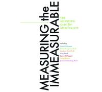 Measuring the Immeasurable: The Scientific Case for Spirituality