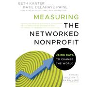 Measuring the Networked Nonprofit: Using Data to Change the World