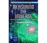 Measuring the Universe: The Cosmological Distance Ladder (Springer Praxis Books)