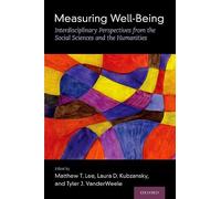 Measuring Well-Being – Interdisciplinary Perspectives from the Social Sciences and the Humanities