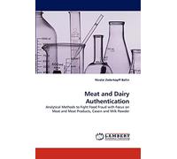 Meat and Dairy Authentication: Analytical Methods to Fight Food Fraud with Focus on Meat and Meat Products, Casein and Milk Powder