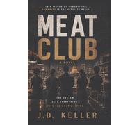 MEAT CLUB: In a world of algorithms, humanity is the ultimate recipe.