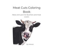 Meat Cuts Coloring Book: Relax and learn for Butchers and Meat Lovers