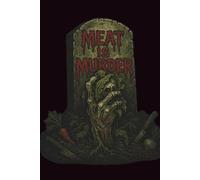 Meat Is Murder: Dark Vegan Lined Journal: Gothic Horror Notebook for Vegans, Animal Rights Activists & Plant-Based Warriors | 120 Pages, 6x9