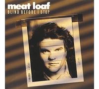 Meat Loaf - Blind Before I Stop