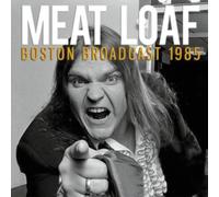 MEAT LOAF: BOSTON BROADCAST 1985 - CD BRAND NEW
