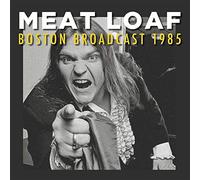 Meat Loaf - Boston Broadcast 1985 [VINYL]