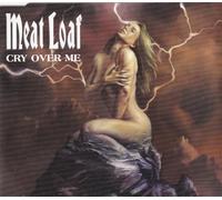 Meat Loaf - Cry Over Me