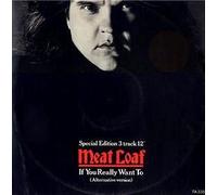 Meat Loaf - If You Really Want To (Alternative Version) (Picture Disc)