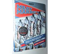 Meat Market: Inside the Smash-mouth World of College Football Recruiting