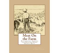 Meat On the Farm: Butchering, Curing and Keeping Home Grown Meat