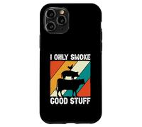 Meat Smoker Grilling Barbecue I Only Smoke Good Stuff Case for iPhone 11 Pro