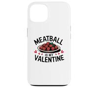 Meatball Is My Valentine Cute Italian Love Design Case for iPhone 13