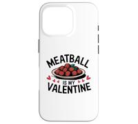 Meatball Is My Valentine Cute Italian Love Design Case for iPhone 16 Pro