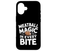 Meatball Magic In Every Bite - Meatball Food Case for iPhone 16