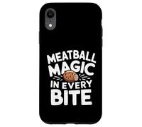 Meatball Magic In Every Bite - Meatball Food Case for iPhone XR