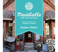 Meatballs for the People: Recipes from the cult Stockholm restaurant