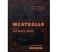 Meatballs: The ultimate guide