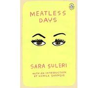 Meatless Days: Introduction by the winner of the 2018 Women's Prize for Fiction Kamila Shamsie: 3 (Penguin Women Writers, 3)