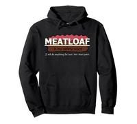 Meatloaf I will do anything for love Pullover Hoodie