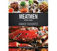 Meatmen Cooking Channel: Hawker Favourites: Popular Singaporean Street Foods (The Meatmen Series)