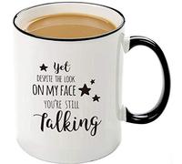Mecai Coffee Mugs-Yet, despite the look on my face, you're still talking,11 OZ Coffee Mugs-Inspirational gifts and sarcasm,Unique gifts for mom dad teacher Boss(black)