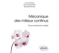 Mécanique des milieux continus - Cours et exercices corrigés