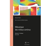 Mécanique des milieux continus. Volume 2 : Pratique