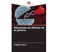 Mécanisme de défense de la gencive