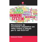 Mecanismos da imunidade adaptativa em ratos contra a infeção por E. coli O157: H7