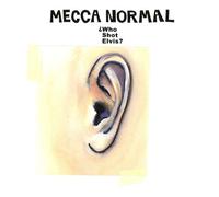 Mecca Normal - Who Shot Elvis [VINYL]