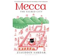 Mecca : The Sacred City