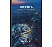 Mecca Tour Guide 2025