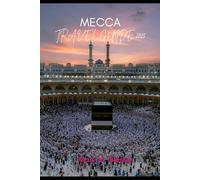 MECCA TRAVEL GUIDE 2025