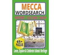 MECCA WORD SEARCH PUZZLES: Islamic History, Culture & Faith Activity Book: A Fun, Educational Puzzle Book Featuring Mecca Facts, Islamic Terms, Hajj & ... & Inspiring Reflections for All Ages
