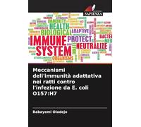 Meccanismi dell'immunità adattativa nei ratti contro l'infezione da E. coli O157: H7
