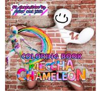 MECCHA CHAMELEON COLORING BOOK: 69 Characters to Color and Hide. Unleash your talent, camouflage your drawing, and outsmart the hunter! Are you up for the challenge?