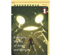 Mechademia 1: Emerging Worlds of Anime and Manga: 01