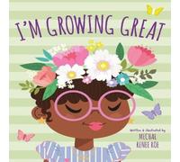 Mechal Renee Roe I'm Growing Great Book Mechal Renee Roe Multicolor
