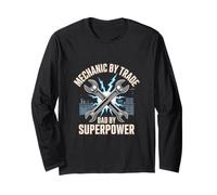 Mechanic by Trade Dad by Superpower Long Sleeve T-Shirt